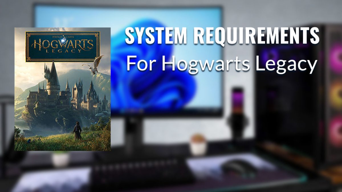 System requirements for Hogwarts Legacy